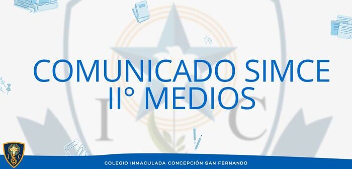 COMUNICADO SIMCE II° MEDIOS